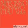 Nipponno Onnawo Utau Vol. 4