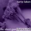 Name Taken - The Silent Game - EP