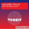 Narcotic Thrust - When the Dawn Breaks - EP