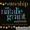 Natalie Grant - Worship With Natalie Grant and Friends