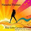 Natasha Thomas - Your Love Carries Me