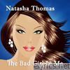 Natasha Thomas - The Bad Girl In Me