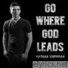 Nathan Sheridan - Go Where God Leads