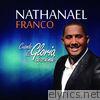 Nathanael Franco - Cuando la Gloria Desciende (Full Edition)