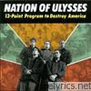Nation Of Ulysses - 13 Point Program to Destroy America