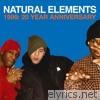 Natural Elements - 1999: 20 Year Anniversary