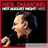 Neil Diamond - Hot August Night/NYC (Live from Madison Square Garden)