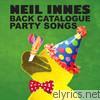 Neil Innes - Neil Innes Back Catalogue: Party Songs