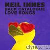 Neil Innes - Neil Innes Back Catalogue: Love Songs