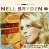 Nell Bryden - What Does It Take