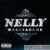 Nelly - Wadsyaname - Single