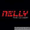 Nelly - The Champ - Single