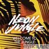Neon Jungle - Welcome to the Jungle (Remixes) - EP