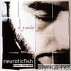 Neuroticfish - A Greater Good - History 1998-2008