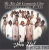 New Life Community Choir - Show Up!