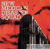 New Mexican Disaster Squad - New Mexican Disaster Squad