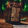 Fill Up (feat. BabyDrill) - Single