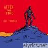After the Fire - Single