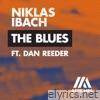 The Blues (feat. Dan Reeder) - Single