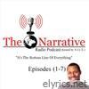 The Narrative: Radio Podcast (Episodes 1-7)