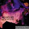 Nine Black Alps - Locked Out from the Inside