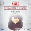 Nines - Loyal to the Soil