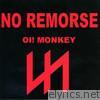 No Remorse - Oi Monkey