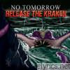 No Tomorrow - Release The Kraken - EP