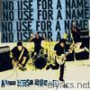 No Use For A Name - All the Best Songs