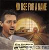 No Use For A Name - Don't Miss the Train