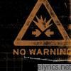 No Warning - No Warning