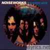 Noiseworks - Noiseworks: Greatest Hits