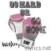 Noizebunny - Go Hard or Go Home - Single