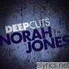 Norah Jones - Deep Cuts: Norah Jones - EP
