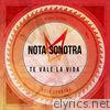 Nota Sonotra - Te Vale la Vida - Single