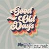 Good Old Days - EP