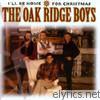 Oak Ridge Boys - I'll Be Home for Christmas