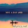 Not a Day Job - Single