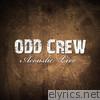 Odd Crew - Acoustic Live