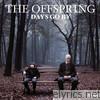 Offspring - Days Go By