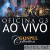 Oficina G3 - Gospel Collection Ao Vivo