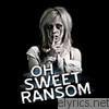 Oh Sweet Ransom - Ep