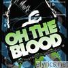 Oh The Blood - The World Needs No Introduction - EP