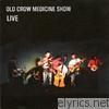 Old Crow Medicine Show: Live