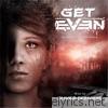 Get Even (Original Soundtrack)