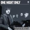 One Night Only - One Night Only (International Version)