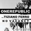 Onerepublic - No Vacancy (feat. Tiziano Ferro) - Single