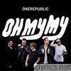 Onerepublic - Oh My My