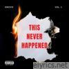 This Never Happened Vol. 1 - EP