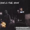 Ookla The Mok - Less Than Art